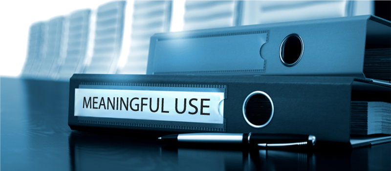 MEANINGFUL USE REQUIREMENTS